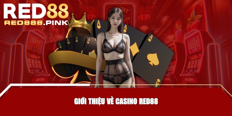 Giới thiệu về Casino RED88