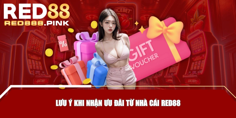 Lưu ý khi nhận ưu đãi từ nhà cái RED88