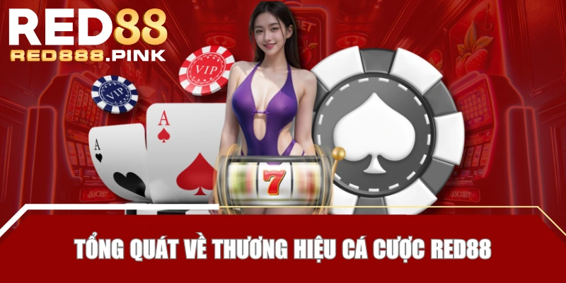 Tổng quát về thương hiệu cá cược RED88